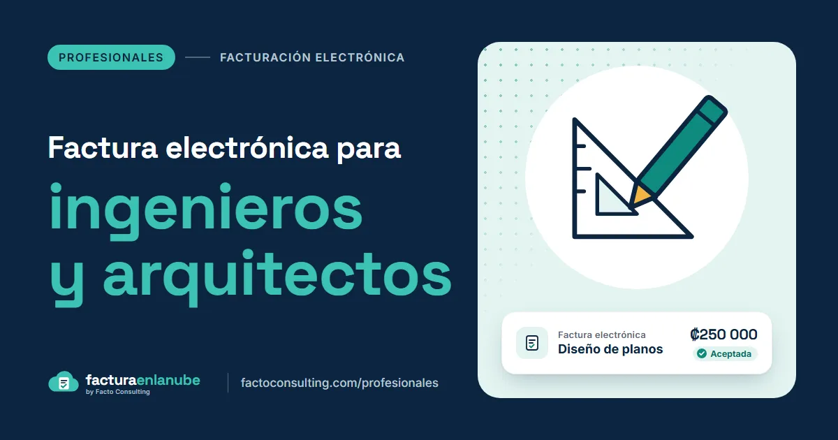 Facturación electrónica para ingenieros y arquitectos en Costa Rica